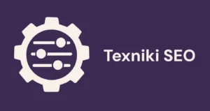 Texniki SEO: Nədir və 9 Addımda Necə Edilir?